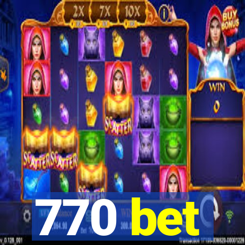 770 bet
